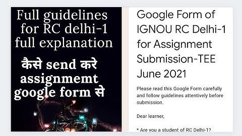 IGNOU RC-Delhi-1 || Google form submission of assignment full explanation||June Tee |Link provided |