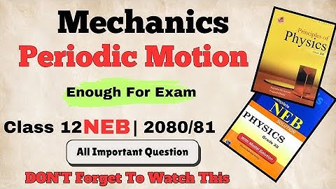 🔴Mechanics | Periodic Motion | Most Important Question | 2080/81 Batch NEB Class-12 |U-ThinkCrazy