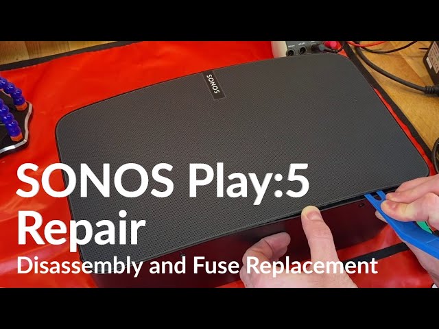 SONOS PLAY:5 Gen 2 Repair: How to open it and replace its fuse and