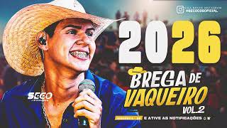 WILLY VAQUEIRO - BREGA DE VAQUEIRO VOL. 2 AO VIVO 2026