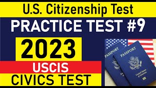 US Citizenship Civics Practice Test #9 | 2023 USCIS Official Civics Test Questions and Answers