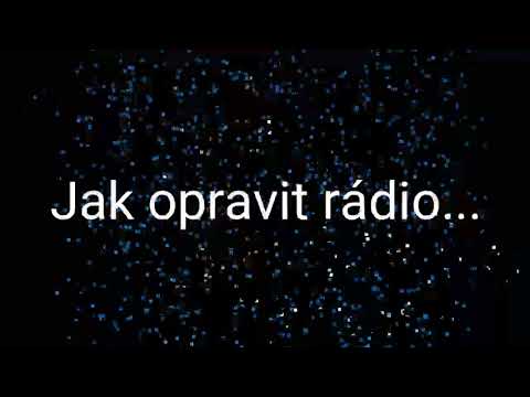 Video: Jak Opravit Rádio
