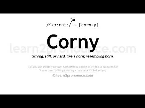 Pronunciation of Corny | Definition of Corny