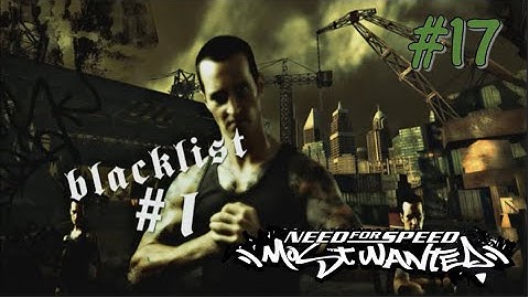 Need For Speed Most Wanted 2005 - Part 17 (Blacklist 1)
