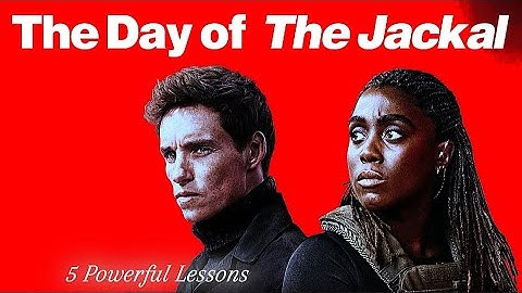 De dag van de jakhals: 5 krachtige levenslessen