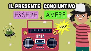 Il Rap del Presente Congiuntivo | Essere e Avere