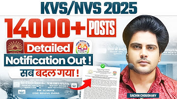KVS/NVS 2025 Detailed Notification OUT 🔥 14000+ Posts सब बदल गया! 😱 by Sachin choudhary live 1pm