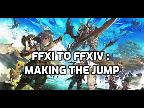 FFXI to FFXIV : MAKING THE JUMP