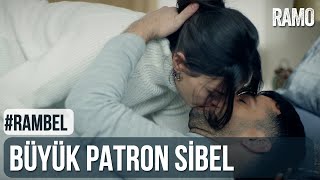 Büyük Patron Sibel | #RamBel | Ramo 29.Bölüm