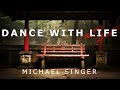 Michael singer  dance with life