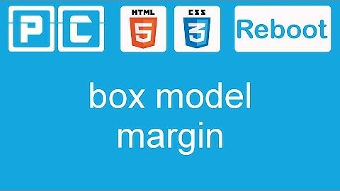 HTML5 and CSS3 beginners tutorial 17 - box model, margin