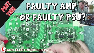 PART 2 - Avant 15A Class D Active Bi-Amp Speaker : No Bass, Is It The Amplifier Or PSU Faulty?