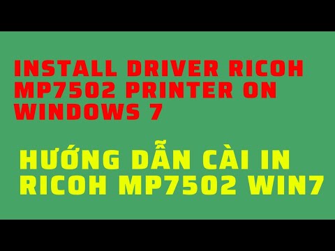 Hướng dẫn Cài in Ricoh Mp7502 Win7 64 | How to install Driver Ricoh Mp7502 Printer on Windows 7 64