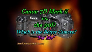 Canon 7D2 vs 90D, Which is the Better Camera? &quot;For Me&quot;