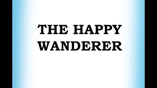 Vignette de la vidéo "The Happy Wanderer"