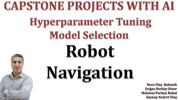 Capstone Senior Graduation Project with AI: Hyper Parameter Tuning Model Selection Robot Navigation