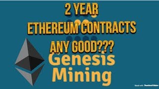 Genesis Mining - Ethereum 2 Year Contracts Are Back - Are they any good?