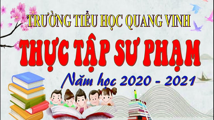 Bài học kinh nghiệm sau khi thực tập sư phạm năm 2024