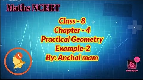 Class-8 Maths NCERT Chapter-4(Practical Geometry) Example-2
