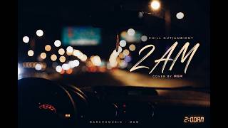 🌌 2AM (JustaTee ft. BigDaddy) - MarchGMusic (MGM) Remake (Inspired by PEGASUS - Haru Haru x 2AM)