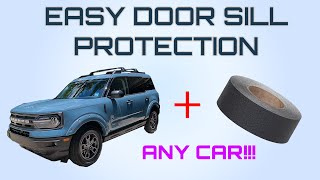 QUALITY LOW COST DOOR SILL PROTECTION FOR ANY VEHICLE!!!  Fast, Cheap, and Easy Installation