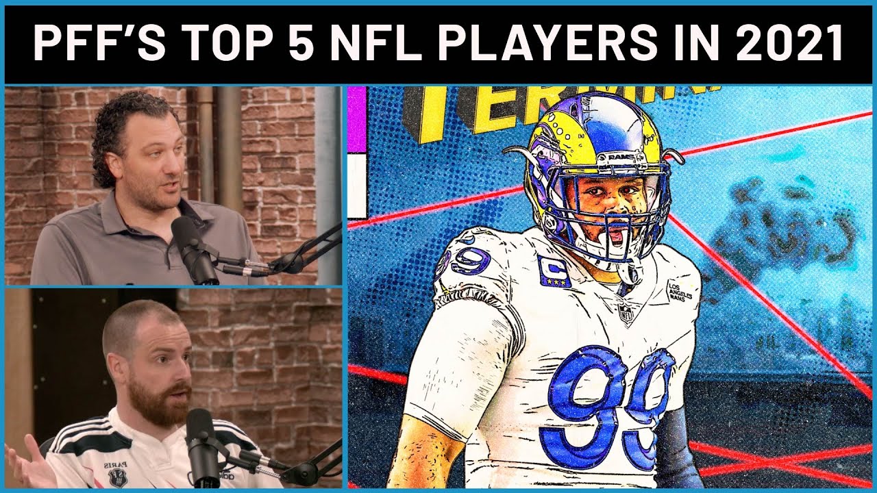 Top 5 players in the NFL in 2021 PFF 50 YouTube