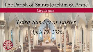 3rd Sunday of Easter, 4-19-2026 | 10:00 AM | Saints Joachim & Anne, Shakopee