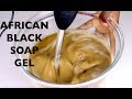 Raw African Black soap Gel | Natural body Wash