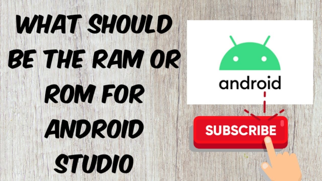 What should be the RAM or ROM for Android Studio? - YouTube