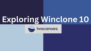 Exploring Winclone 10