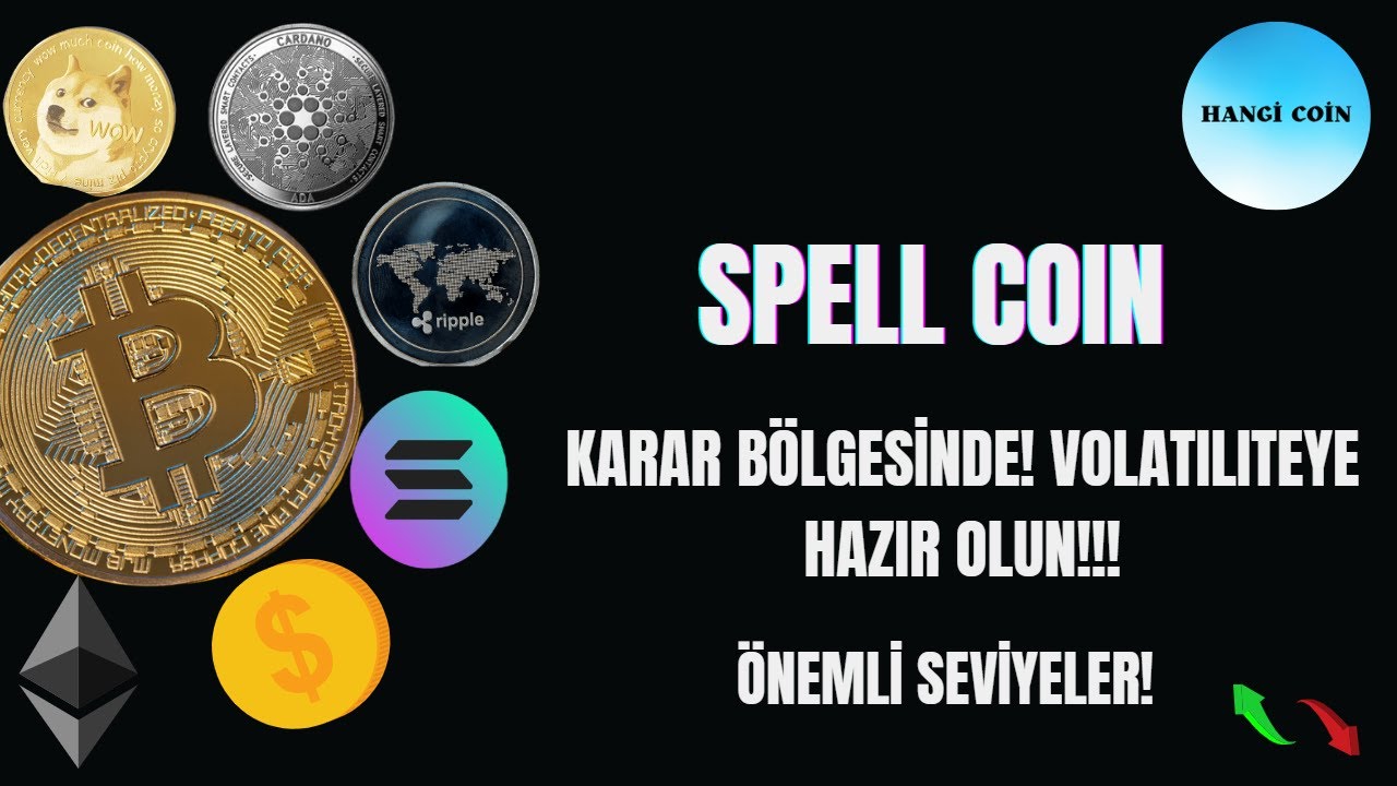 Spell Coin Spell Coin Karar Bölgesinde! Volatiliteye Hazır Olun! Spell Coin Analiz ...