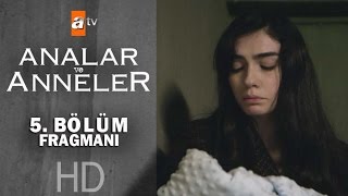 Analar Ve Anneler 5 Bölüm Fragmanı - Atv