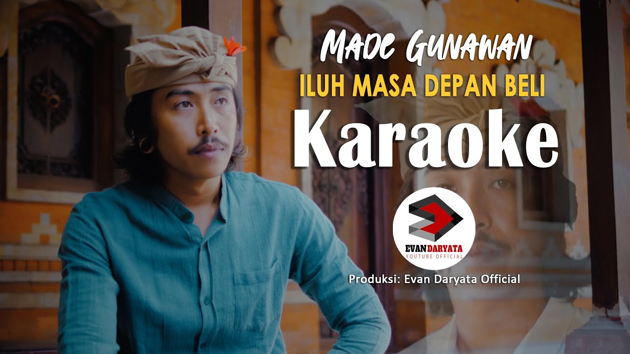 KARAOKE ~Made Gunawan~ ILUH MASA DEPAN BELI KARAOKE ~Made Gunawan~ ILUH MASA DEPAN BELI