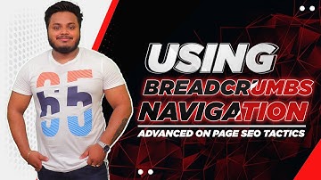 Using breadcrumbs Navigation | Advanced On Page SEO tactics