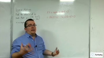A-Level Further Maths: C6-09 Inverse Matrices: Singular Matrix Problem