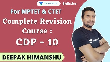 Unlock 4.0 l  MPTET & CTET | Complete Revision Course l CDP - 10 l Deepak Himanshu