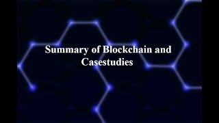 Summary of Block chain & case studies