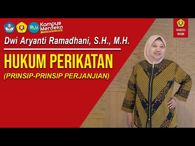 Dwi Aryanti Ramadhani, S.H., M.H. - HUKUM PERIKATAN (PRINSIP-PRINSIP PERJANJIAN)