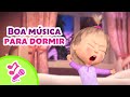 💤😴 Boa música para dormir 😴💤TaDaBoom Português🌟Canções para Crianças 🎵 Masha e o Urso
