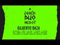 Gilberto Daza & Amigos - ¿Quién Dijo Miedo? - VideoClip Oficial