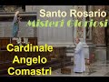 Santo rosario  misteri gloriosi con il cardinale angelo comastri