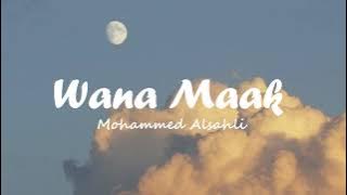 Wana Maak - Mohammed Alsahli [speed up] #trending