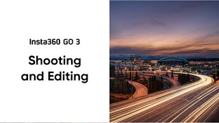 Insta360 GO 3 - Shooting Modes and Insta360 App Tutorial