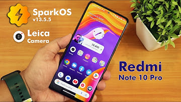 SparkOS v13.5.5 On Redmi Note 10 Pro = Perfection! 🔥