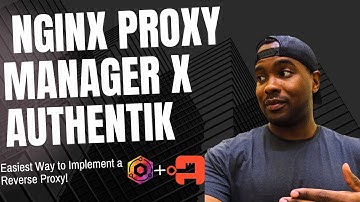 NGINX Reverse Proxy and Authentik | Docker Compose Tutorial with SSL Certificates