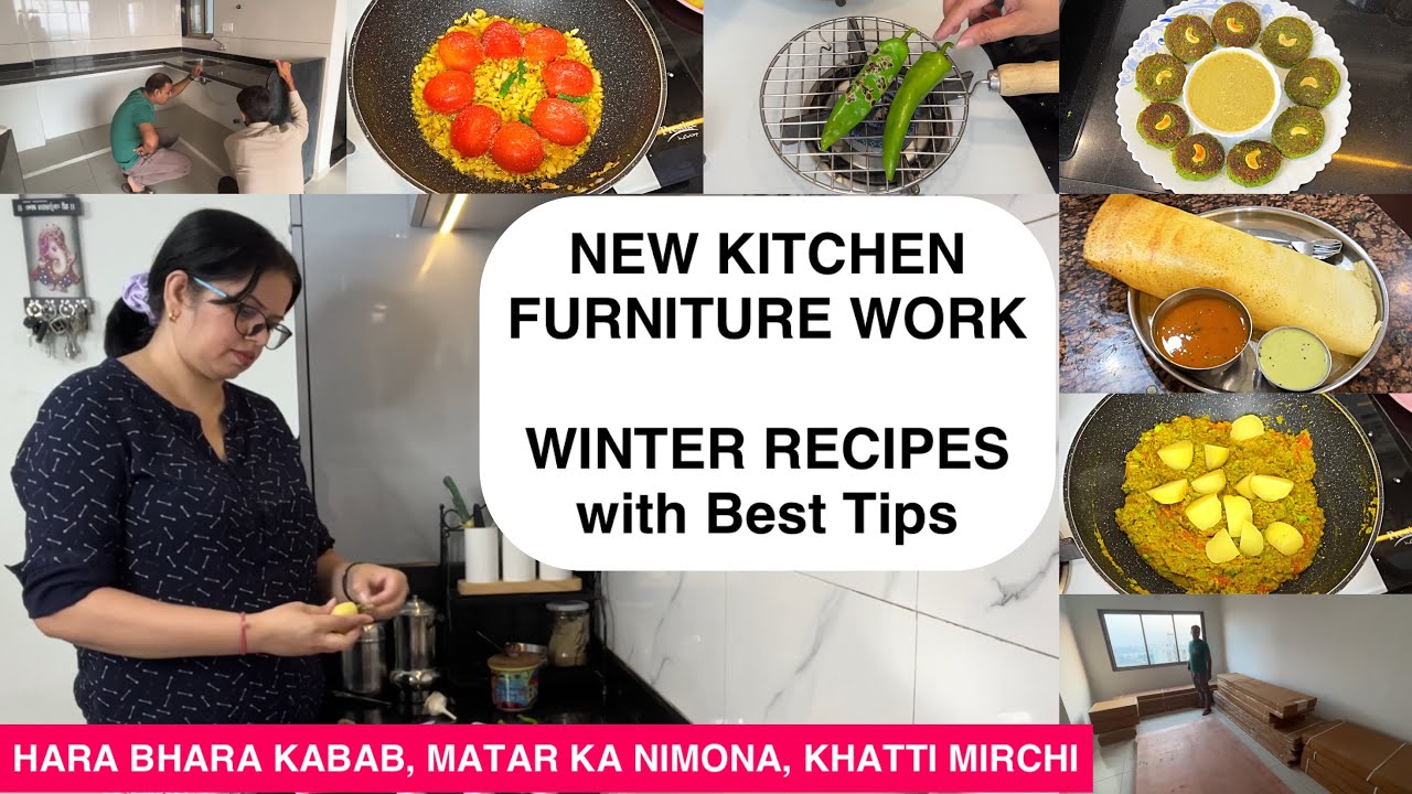 DESI WINTER RECIPES with Best TIPS | Hara Bhara Kabab, Matar Nimona, Achar  | NEW KITCHEN FURNITURE