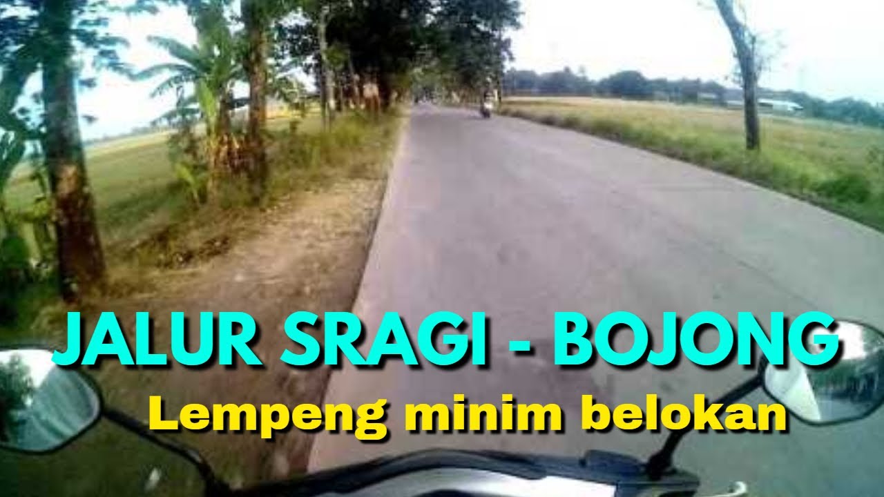 JALUR SRAGI - BOJONG PEKALONGAN