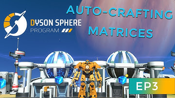 Blue MATRIX Production |Dyson Sphere Program (Ep3)