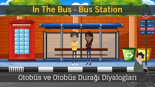 Otobüste - In The Bus |  Bus Station - Otobüs Durağında  | Türkçe Öğreniyorum | Türkçe Dersler