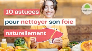 10 astuces pour nettoyer son foie naturellement